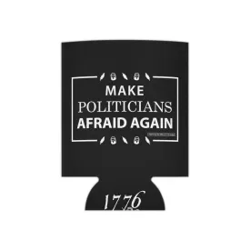 Make Politicians Afraid Again Can Cooler